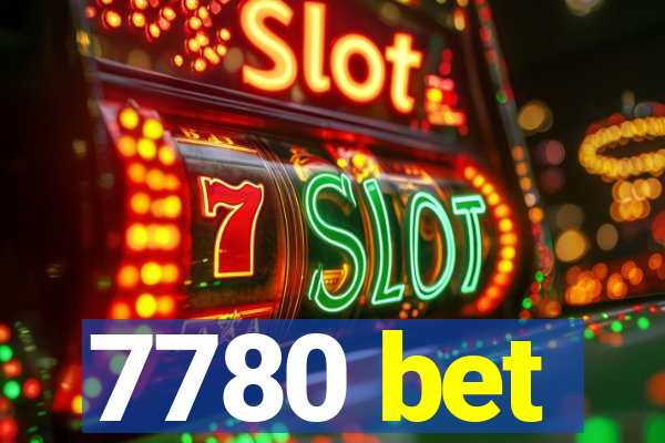 7780 bet